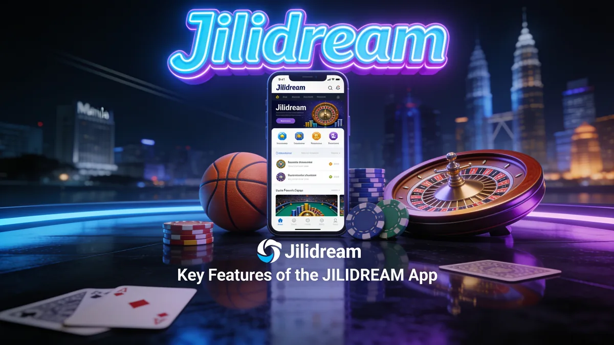 Key Features of the JILIDREAM App — jilidream in the Philippines